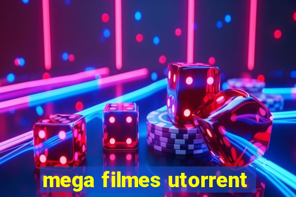 mega filmes utorrent